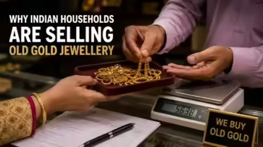 Gold Prices Drop, Families Rush to Sell Old Jewellery