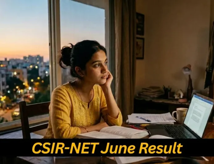 CSIR-NET June Result 2026: स्कोरकार्ड जारी, ऐसे चेक करें अपना रिजल्ट