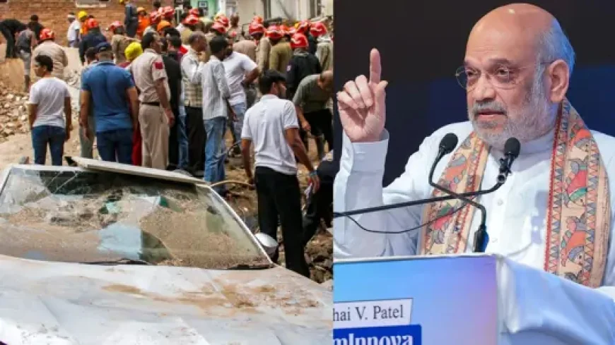 दिल्ली बिल्डिंग हादसा: अमित शाह ने गोवा के कार्यक्रम रद्द किए, दिल्ली CM और NDRF प्रमुख से की बात